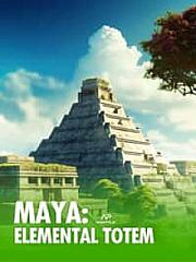 Maya: Elemental Totem