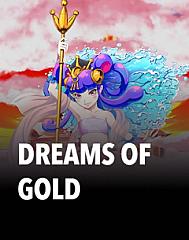 Dreams of Gold