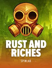 Rust and Riches