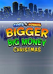 Cops N Robbers Bigger Big Money Xmas