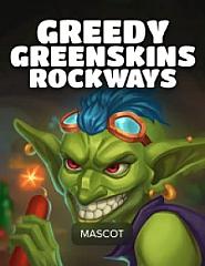 Greedy Greenskins Rockways