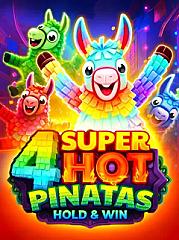 4 Super Hot Pinatas: Hold&Win