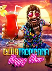Club Tropicana - Happy Hour