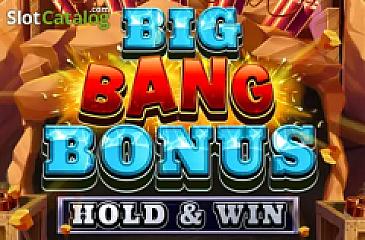Big Bang Bonus Hold and Win slot game